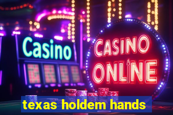 texas holdem hands